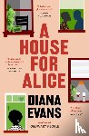 Evans, Diana - A House for Alice