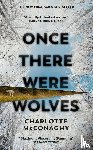 McConaghy, Charlotte - Once There Were Wolves