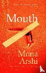 Arshi, Mona - Mouth