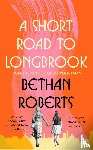 Roberts, Bethan - A Short Road to Longbrook