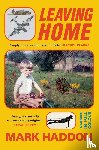 Haddon, Mark - Leaving Home