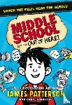 Patterson, James - Middle School: Get Me Out of Here!