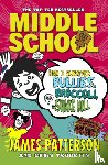 Patterson, James - Middle School: How I Survived Bullies, Broccoli, and Snake Hill