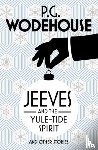 Wodehouse, P.G. - Jeeves and the Yule-Tide Spirit and Other Stories