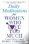 Norwood, Robin - Daily Meditations For Women Who Love Too Much