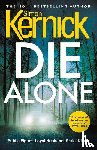 Kernick, Simon - Die Alone