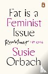 Orbach, Susie - Fat Is A Feminist Issue