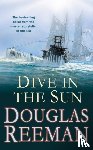 Reeman, Douglas - Dive in the Sun