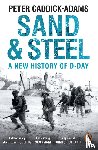 Caddick-Adams, Prof. Peter - Sand and Steel