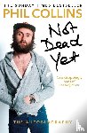 Collins, Phil - Not Dead Yet: The Autobiography