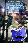 Ernest Cline - Ready Player One - The global bestseller and now a major Steven Spielberg movie