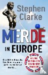 Clarke, Stephen - Merde in Europe