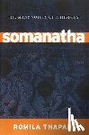 Thapar, Romila - Somanatha: The Many Voices of a History
