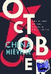 China Mieville - October - The Story of the Russian Revolution