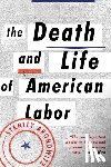 Aronowitz, Stanley - The Death and Life of American Labor