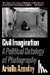 Azoulay, Ariella Aisha - Civil Imagination