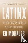Morales, Ed - Latinx