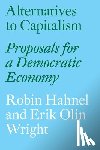 Wright, Erik Olin, Hahnel, Robin - Alternatives to Capitalism
