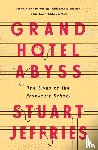 Jeffries, Stuart - Grand Hotel Abyss