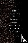 Unger, Roberto Mangabeira - The Religion of the Future