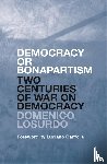 Losurdo, Domenico - Democracy or Bonapartism