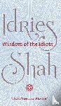 Shah, Idries - Wisdom of the Idiots
