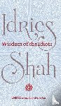Shah, Idries - Wisdom of the Idiots
