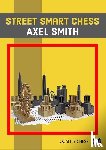 Smith, Axel - Street Smart Chess