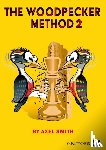 Smith, GM Axel, Tikkanen, GM Hans - The Woodpecker Method 2