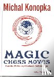 Konopka, Michal - Magic Chess Moves