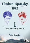 Karolyi, Tibor - Fischer – Spassky 1972