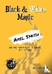 Smith, Axel - Black & White Magic