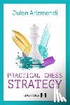 Arizmendi, Julen - Practical Chess Strategy