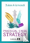 Arizmendi, Julen - Practical Chess Strategy