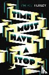 Huxley, Aldous - Time Must Have a Stop