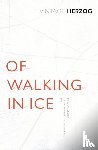 Herzog, Werner - Of Walking In Ice