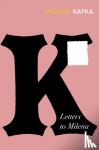 Kafka, Franz - Letters to Milena - Discover Franz Kafka’s love letters – the surprise TikTok sensation!