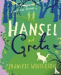 Winterson, Jeanette - Hansel and Gretel - a Fairy Tale Revolution