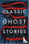Various - Classic Ghost Stories - Spooky Tales from Charles Dickens, H.G. Wells, M.R. James and many more