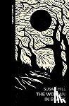 Hill, Susan - The Woman in Black and Other Ghost Stories