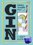 Jones, Dan - Gin: Shake, Muddle, Stir - Over 40 of the Best Drinks for Serious Gin Lovers