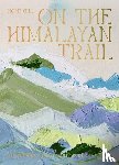 Gill, Romy - On the Himalayan Trail