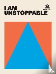 Hardie Grant Books - I AM UNSTOPPABLE