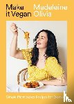 Olivia, Madeleine - Make it Vegan