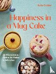 Calder, Kate - Happiness in a Mug Cake