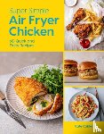 Calder, Kate - Super Simple Air Fryer Chicken