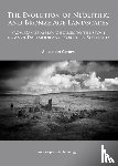 Carnes, Alex - The Evolution of Neolithic and Bronze Age Landscapes