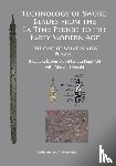 Zabinski, Grzegorz - Technology of Sword Blades from the La Tene Period to the Early Modern Age