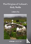Ray, Celeste (Professor of Anthropology - The Origins of Ireland’s Holy Wells