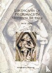 Locker, Martin - Landscapes of Pilgrimage in Medieval Britain